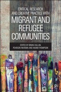 Cover: Critical Research and Creative Practice with Migrant and Refugee Communities - Policy Press