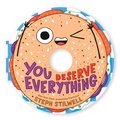 Cover: You Deserve Everything (a Shaped Novelty Board Book for Toddlers) - Little Bee Books Inc.