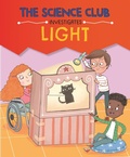 Cover: The Science Club Investigates: Light - Wayland
