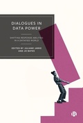 Cover: Dialogues in Data Power - Bristol University Press