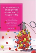 Cover: Controversial Encounters in the Age of Algorithms - Bristol University Press