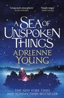 Cover: A Sea of Unspoken Things - Quercus
