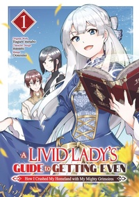 Enlarge image Cover: A Livid Lady's Guide to Getting Even: How I Crushed My Homeland with My Mighty Grimoires (Manga) Volume 1 - J-Novel Heart