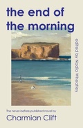 Cover: The End of the Morning - NewSouth Publishing
