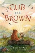 Cover: Cub and Brown - Walker Books Australia