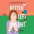 Cover: Better Left Unsent - SIMON & SCHUSTER AUDIO