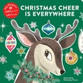 Cover: Christmas Cheer Is Everywhere - Chronicle Books