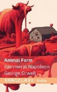 Abbildung von: Animal Farm / Kammerat Napoleon - Tranzlaty