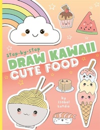 Abbildung von: Draw Kawaii: Cute Food - Hatch