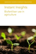 Cover: Instant Insights: Biofertiliser Use in Agriculture - Burleigh Dodds Science Publishing Limited