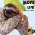 Cover: Sloth Life - All Aboard Learning Ltd