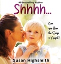 Cover: Shhh...Can You Hear the Songs of Angels? - Words Matter Publishing