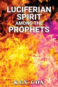 Cover: Luciferian Spirit Among the Prophets - Rejoice Essential Publishing