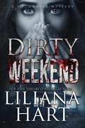 Cover: Dirty Weekend (A JJ Graves Mystery, #14) - Liliana Hart