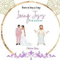 Enlarge image Cover: Loving Jesus - Chelsea Kong