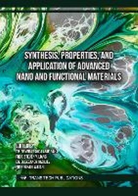 Enlarge image Cover: Synthesis, Properties, and Application of Advanced Nano and Functional Materials - Trans Tech Publications Ltd