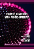 Cover: Polymers, Composites, Nano- and Bio- Materials - Trans Tech Publications Ltd