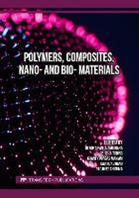 Enlarge image Cover: Polymers, Composites, Nano- and Bio- Materials - Trans Tech Publications Ltd