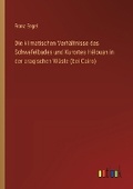 Cover: Die klimatischen Verh?ltnisse des Schwefelbades und Kurortes H?louan in der aragischen W?ste (bei Cairo) - Outlook Verlag