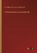 Cover: The Poetical Works of John Mitchell - Outlook Verlag