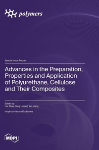 Enlarge image Cover: Advances in the Preparation, Properties and Application of Polyurethane, Cellulose and Their Composites - MDPI AG