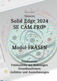Abbildung von: Solid Edge 2024 Se Cam Pro - Books on Demand