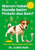 Cover: Warum heben Hunde beim Pinkeln das Bein? - BoD - Books on Demand