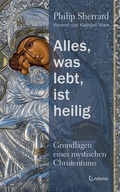 Cover: Alles, was lebt, ist heilig - Grundlagen eines mystischen Christentums - Crotona Verlag