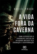 Cover: A Vida Fora da Caverna - Editora Dial&eacute;tica