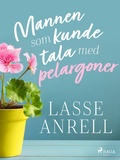 Cover: Mannen som kunde tala med pelargoner - Saga Egmont