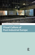 Cover: Visual Culture of Post-Industrial Europe - Pallas Publications