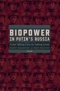 Cover: Biopower in Putin's Russia - Central European University Press