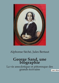 Abbildung von: George Sand, une biographie - Shs Editions