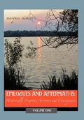 Cover: Epilogues and Aftermaths: Historically Forgotten Survivors and Consequences Volume One - Marques Vickers