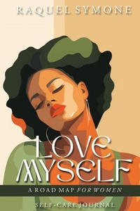 Abbildung von: Love Myself - Raquel Symone, Inc.