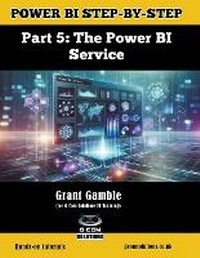 Enlarge image Cover: Power BI Step-by-Step Part 5 - Grant Gamble