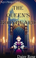 Cover: The Queen's Bodyguard - Boruma Publishing, LLC