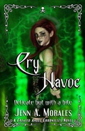 Cover: Cry Havoc (The Created Angel Chronicles, #4) - Jenn A. Morales