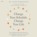 Cover: Change Your Schedule, Change Your Life - HarperCollins