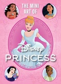 Cover: Disney: The Mini Art of Disney Princess - Insight Editions