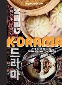 Abbildung von: Gastronogeek: K-Drama Cookbook - Insight Editions
