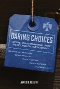 Cover: Daring Choices - Dorrance Publishing Co.