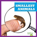 Cover: Smallest Animals - Bullfrog Books