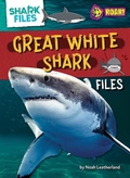 Cover: Great White Shark Files - Roar! Books