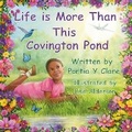 Cover: Life is More Than This Covington Pond - Ink to Legacy Publishing