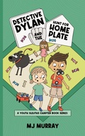 Cover: Detective Dylan and the Hunt for Home Plate - Melinda Murray