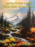 Cover: Adventure Over Thunder Mountain - Ford Mountain Publishing, LLC
