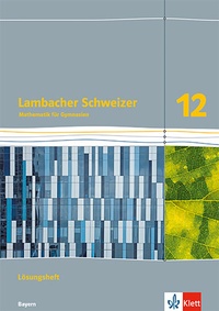 Abbildung von: Lambacher Schweizer Mathematik 12. Ausgabe Bayern - Klett
