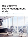 Cover: The Lucerne Board Management Model - the legally sound reference model with 31 illustrations and lots of food for thought to be deepened in management bodies of all sizes and in all sectors. - tredition