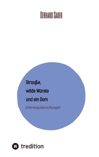 Abbildung von: Strauße, wilde Würste und ein Dom - tredition